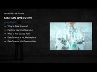 1.1 Data Science and Machine Learning Intro Section Overview