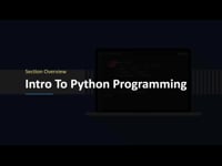 Intro to Python Section Overview