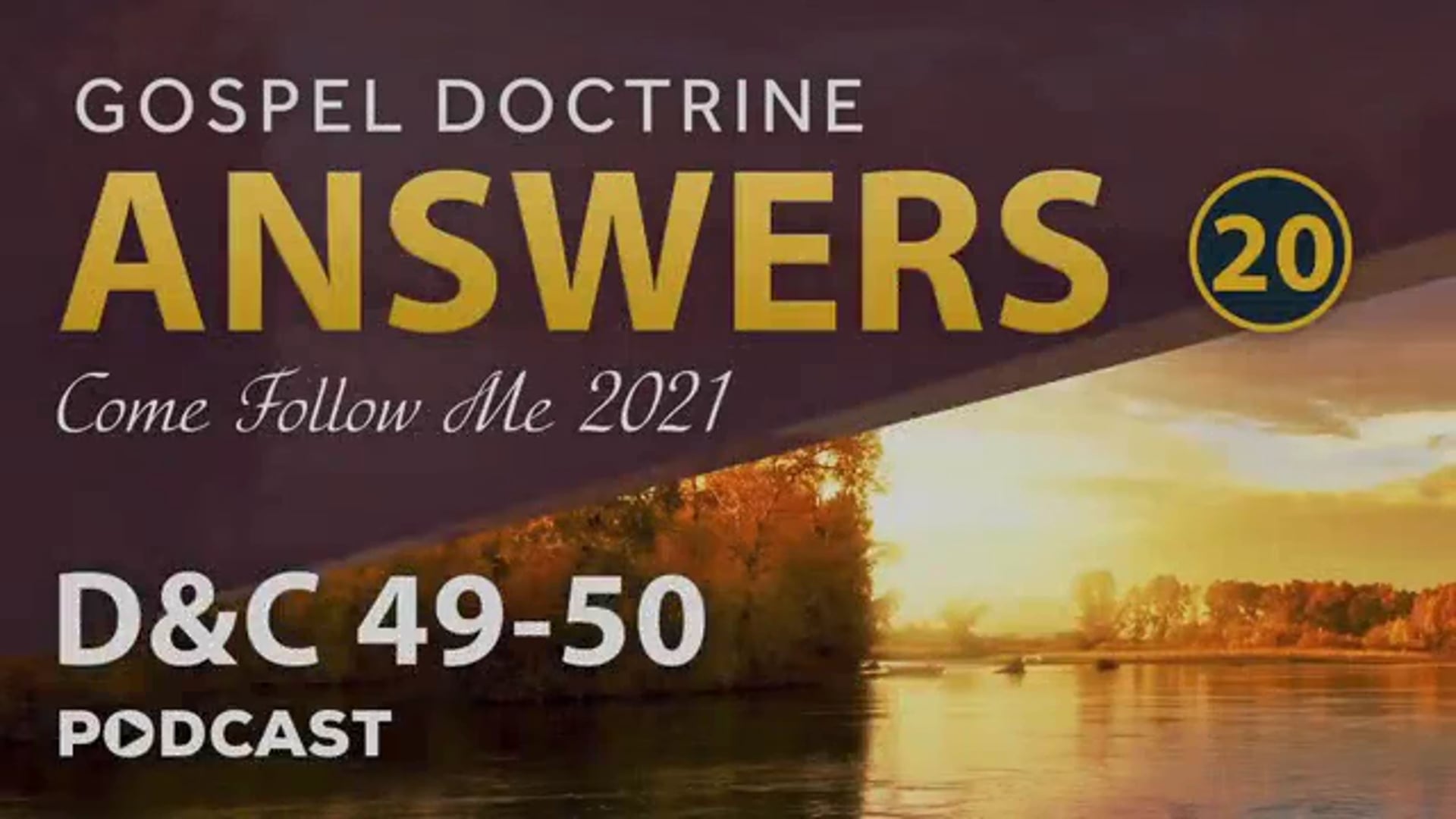Lesson #20 Come Follow Me 2021 with Rod Meldrum & Jonathan Neville