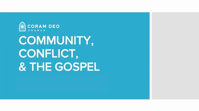 Community, Conflict & The Gospel