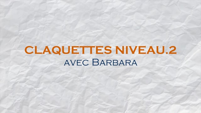Claquette niveau 2 avec Barbara