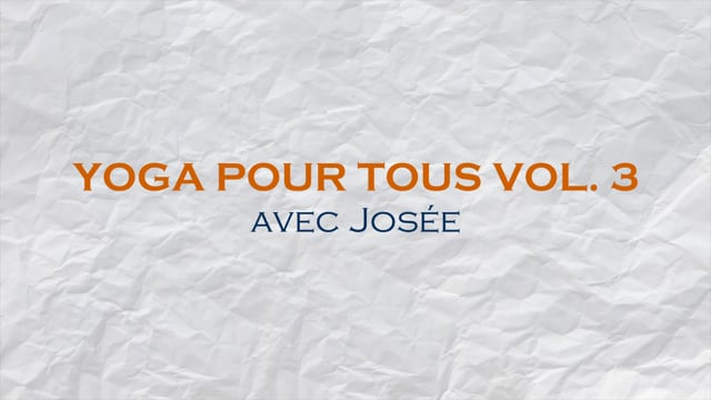 Yoga pour tous Vol.3 avec Josée