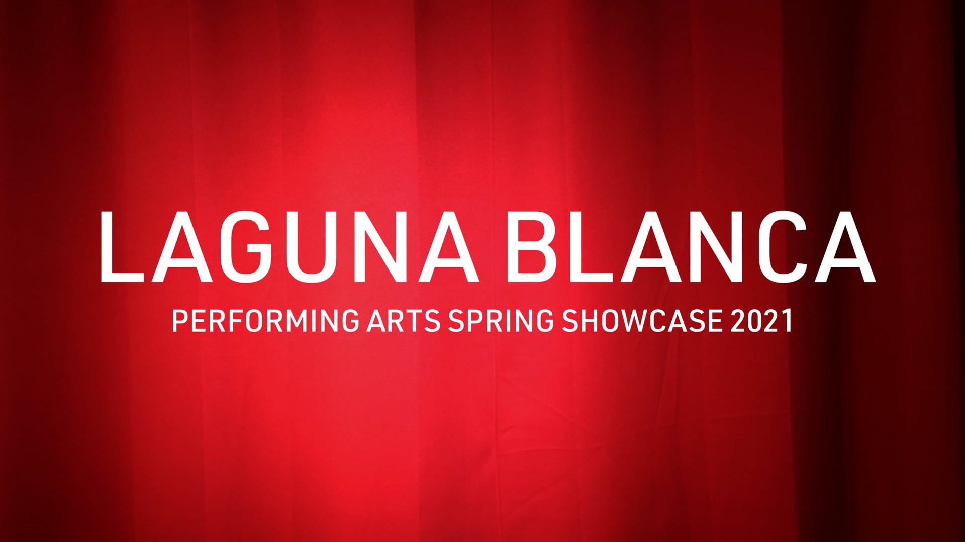 Laguna Blanca | Performing Arts Spring Showcase 2021