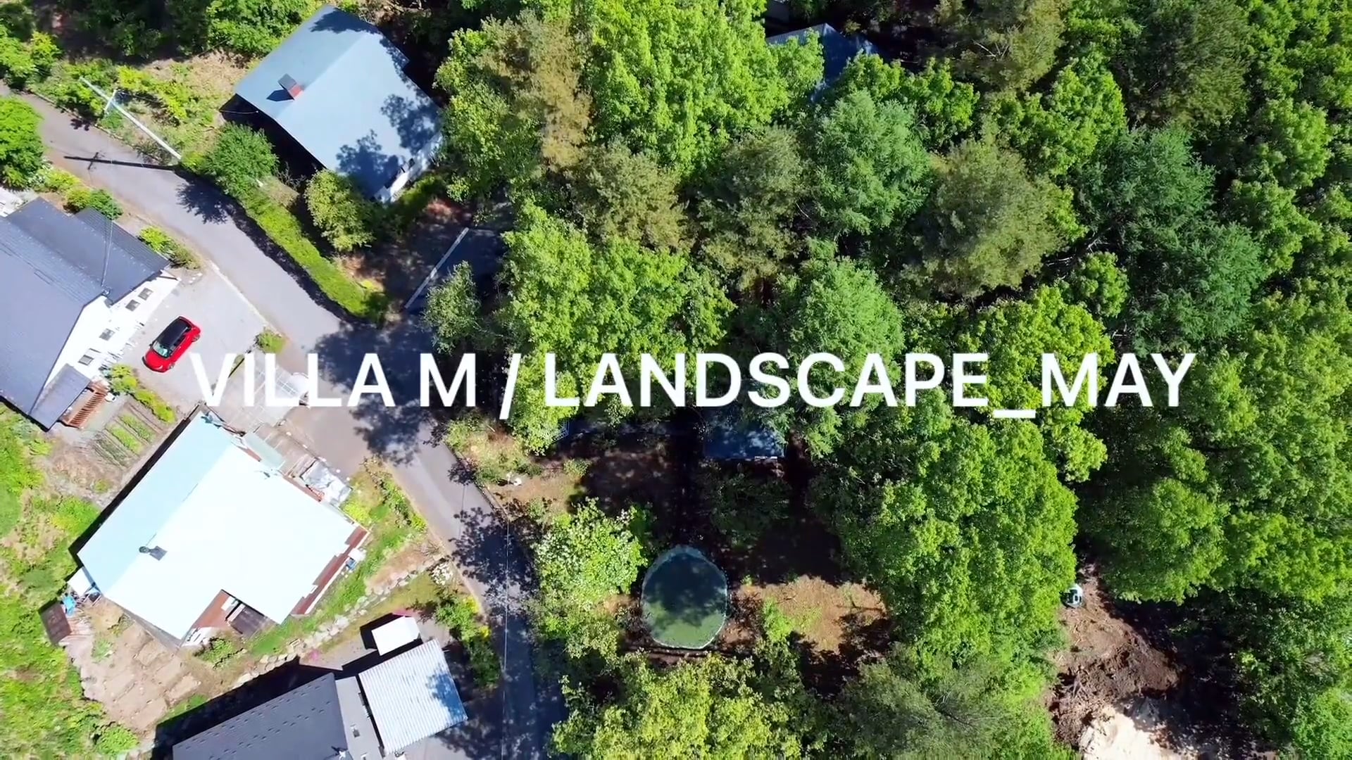 VILLA M : LANDSCAPE_MAY2021.mov