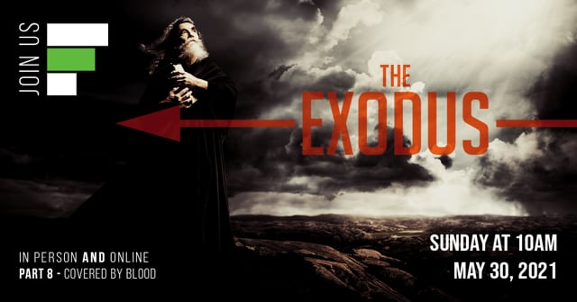 The Exodus Part 8 - Covered By Blood
