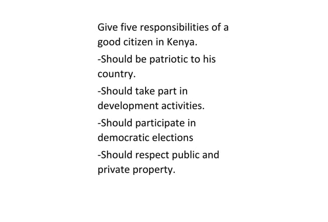 Give five responsibilities of a good citizen in Kenya. - Tutorke