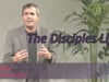 2021 05 22 - Sermon  - "The Disciple's Life" - Pastor Roger Walter