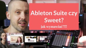 Ableton Live Suite czy Sweet?