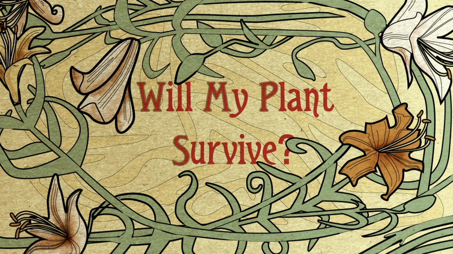 Explainer Video: Will My Plant Survive?