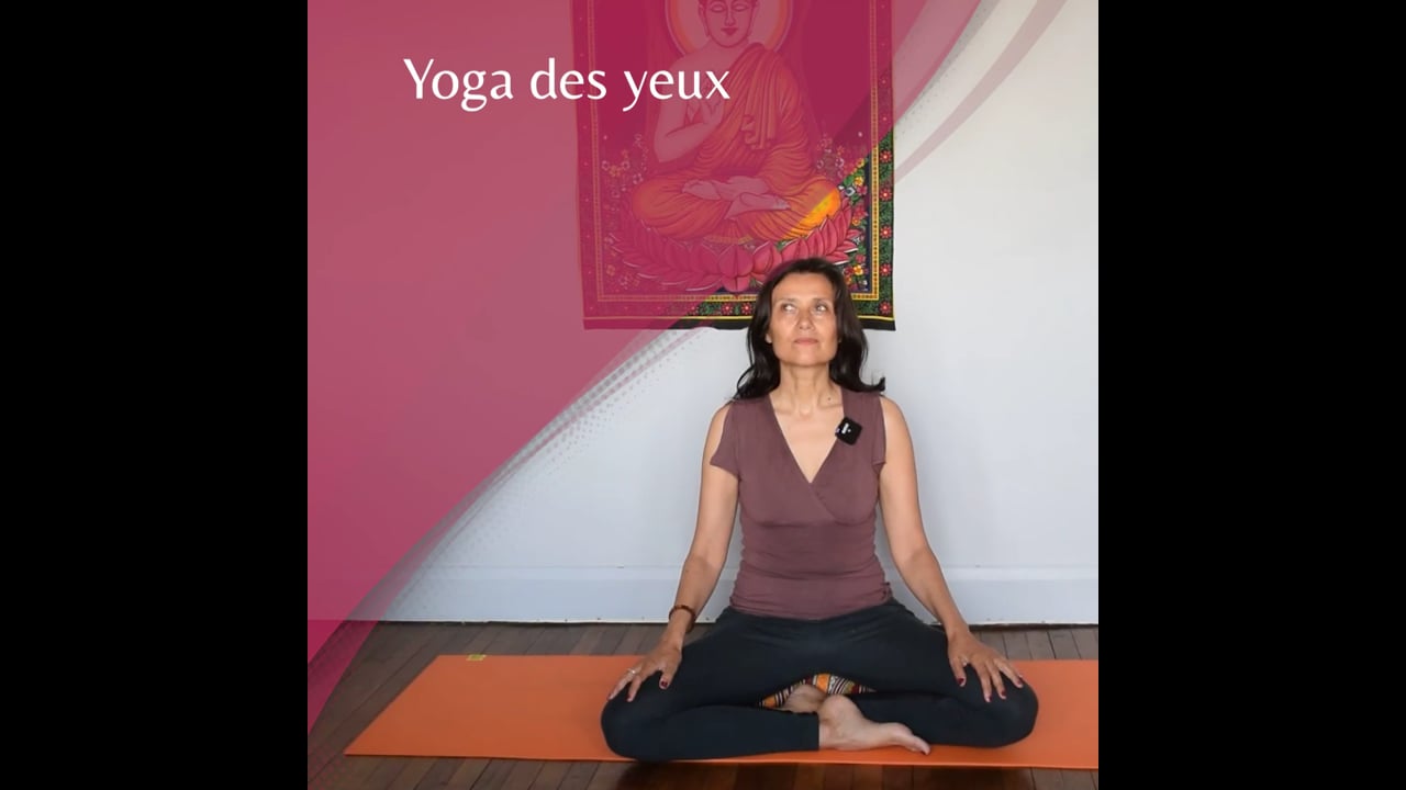 22. Séance de yoga - Yoga des yeux avec Michelle Maillard (31 min)