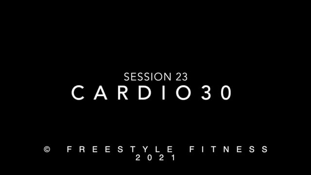 Cardio30: Session 23