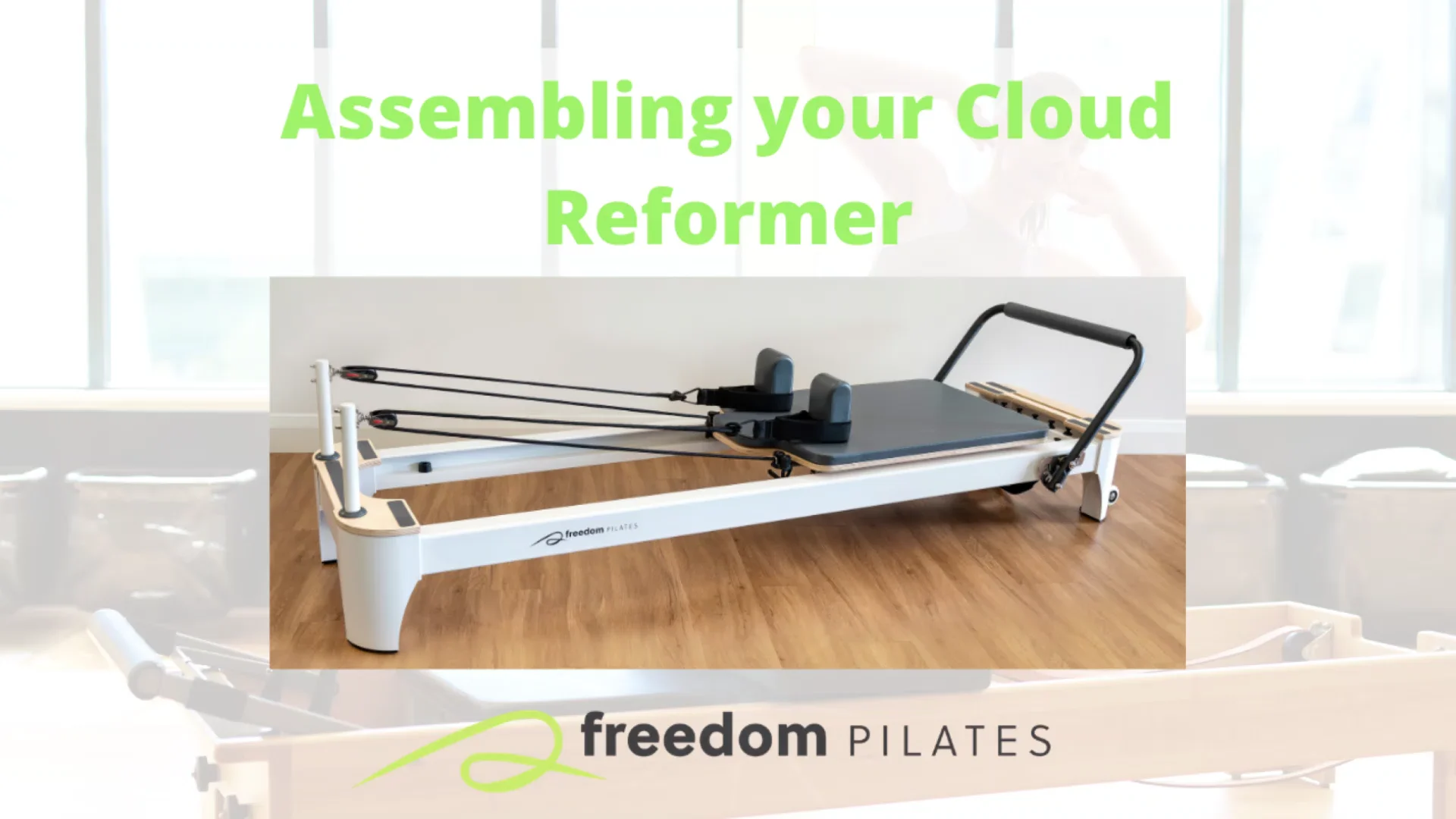 Assembly Cloud Pilates Reformer.mp4 on Vimeo