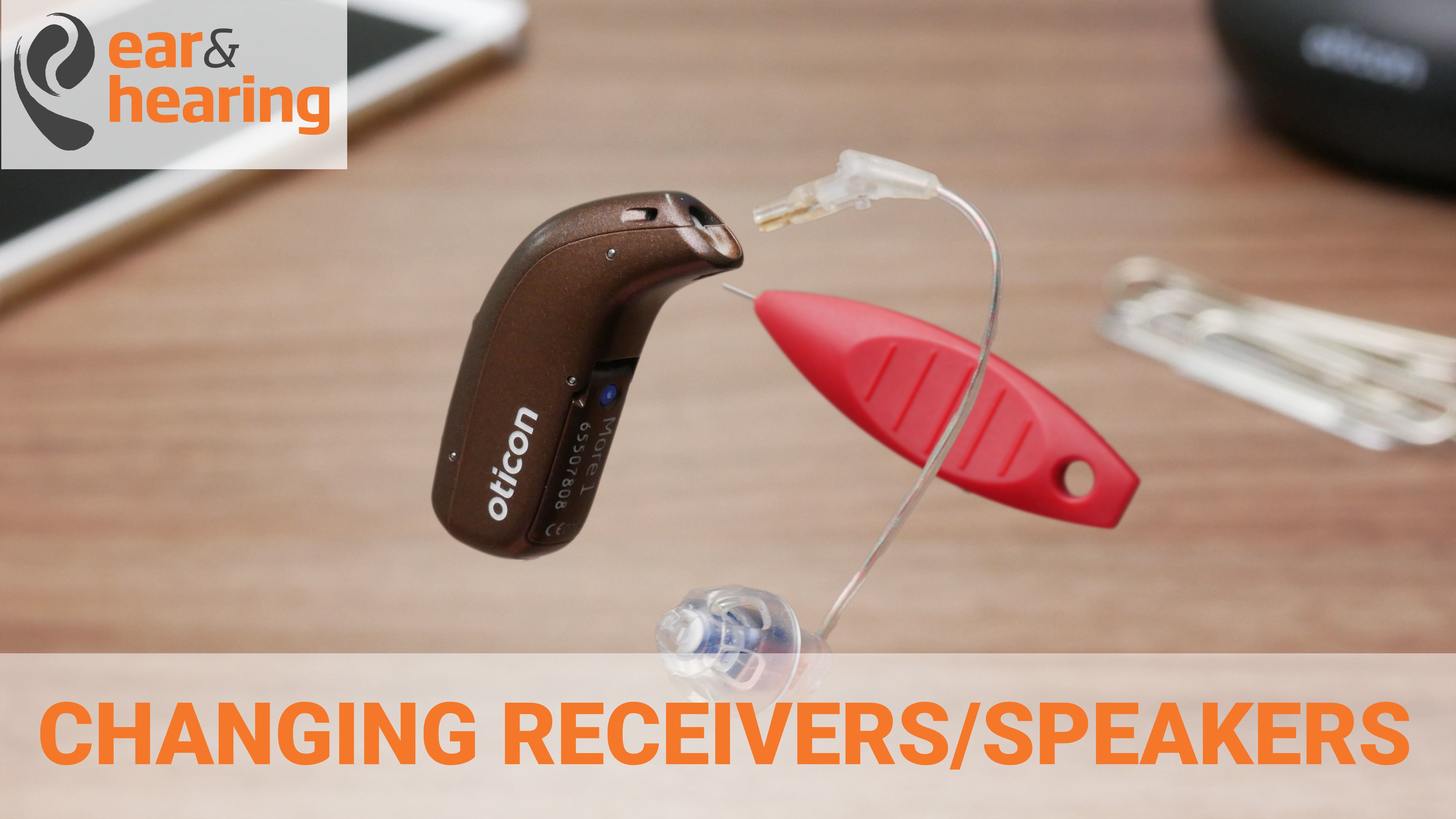 How to change your Oticon Receivers/Speakers (More, OPNS, OPN, Ruby