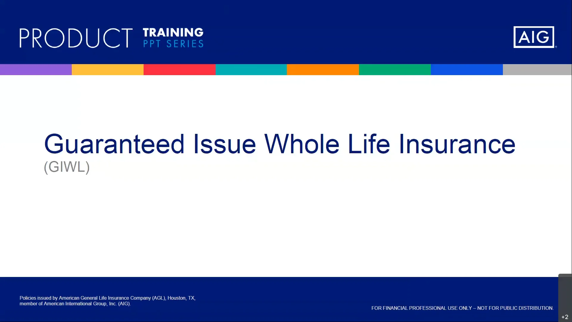 AIG Guaranteed Issue Whole Life Product Training