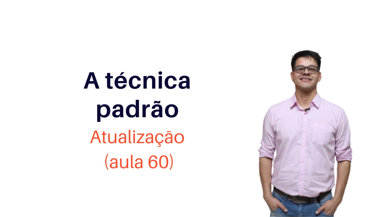 A Técnica Padrão