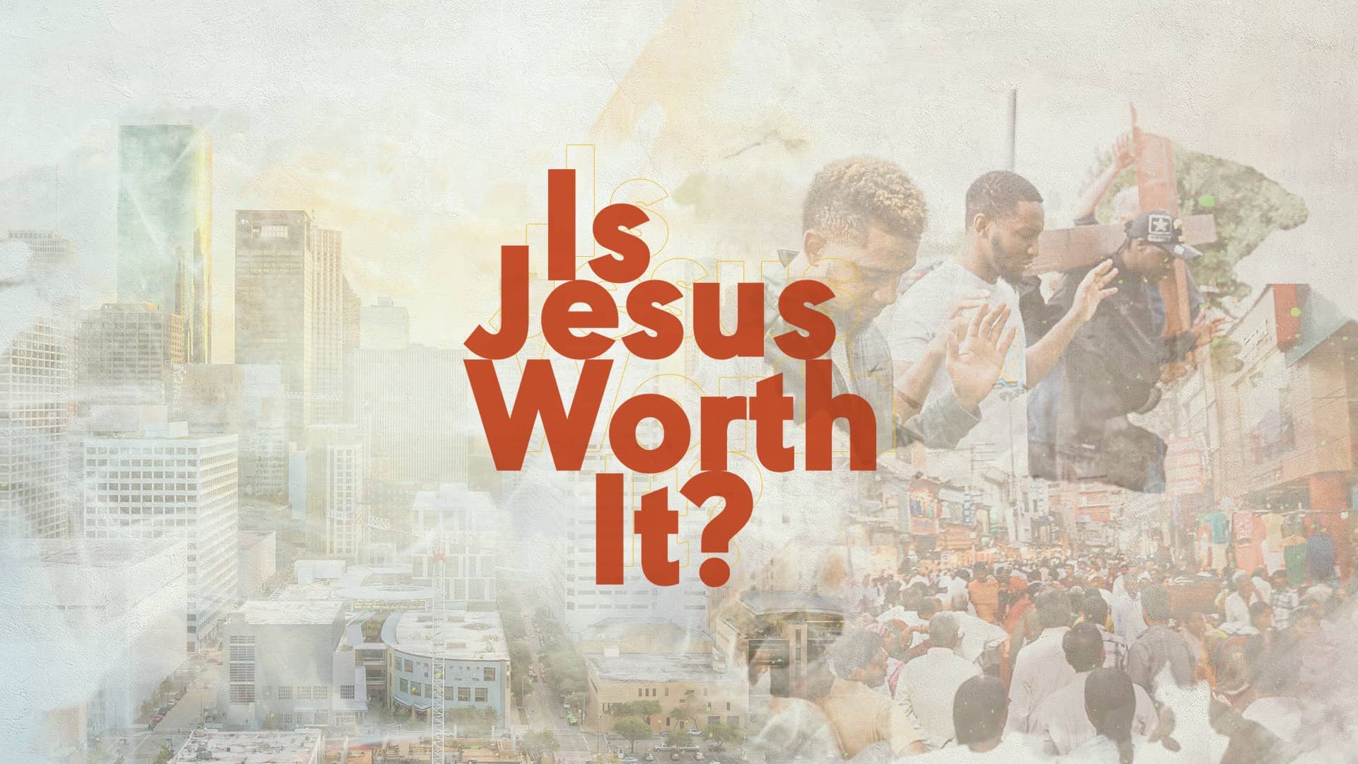 Is Jesus Worth It? on Vimeo