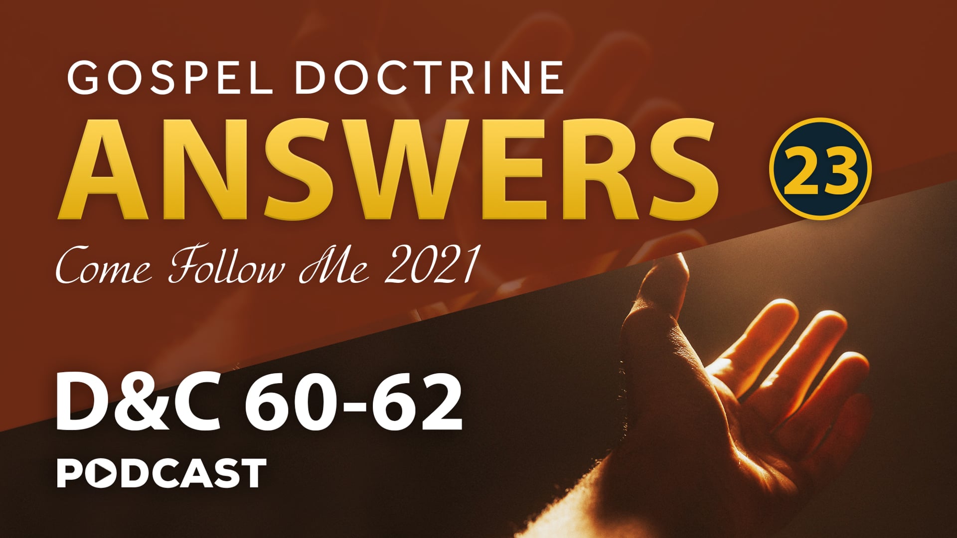 Lesson #23 D&C 60-62 – Come Follow Me 2021 with Rod Meldrum & Ridge Hartley