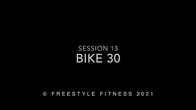 Bike30: Session 13