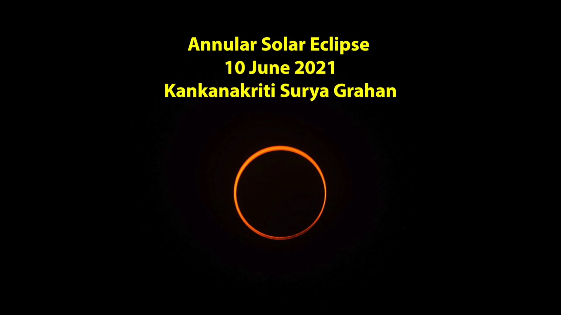 Annular Solar Eclipse - Kankanakriti Surya Grahan 10 June 2021 on Vimeo