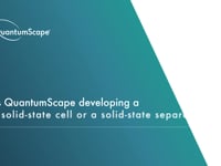 2. Is QuantumScape developing a solid-state cell or solid-state separator?