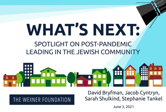 What’s Next: Spotlight on Post-Pandemic Leading in Jewish Education