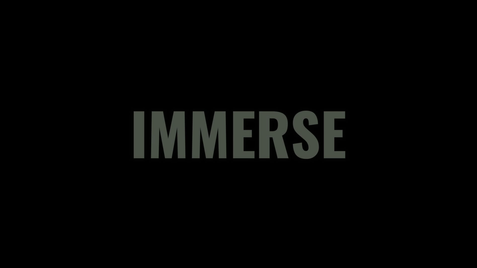 Immerse – Movie