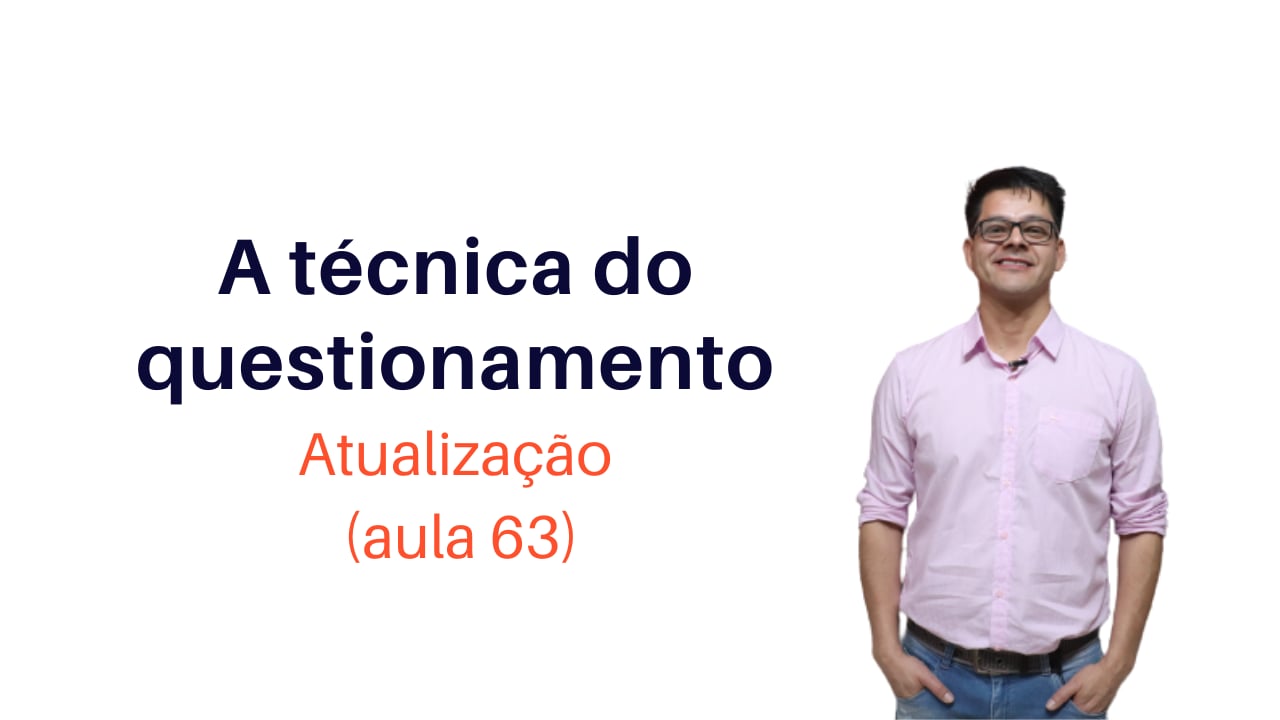 A Técnica de Questionamento