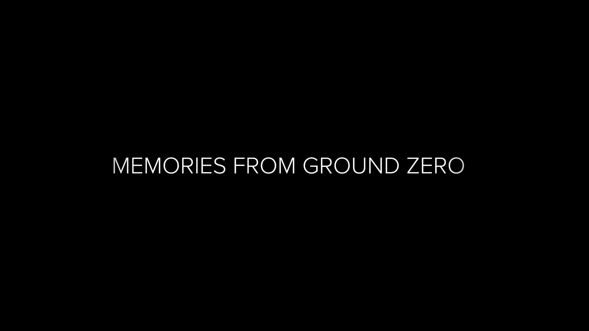 Memories From Ground Zero