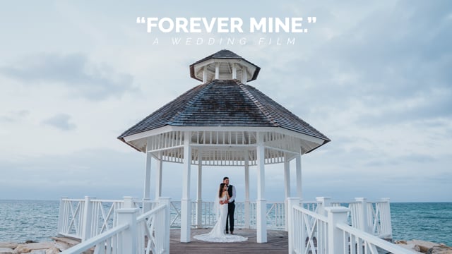 FOREVER MINE - Wedd Highlights “Michelle & Junior”'