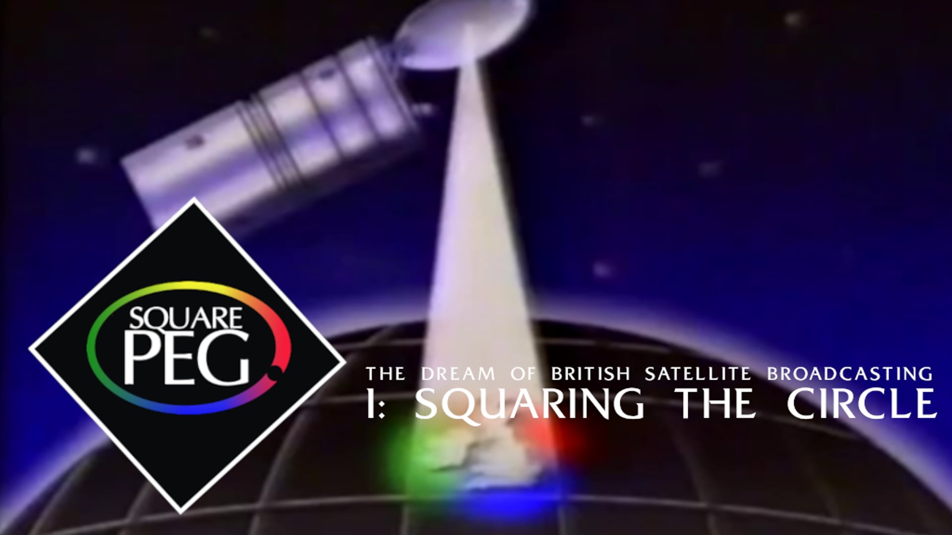 Square Peg: the Dream of British Satellite Broadcasting - Episode One