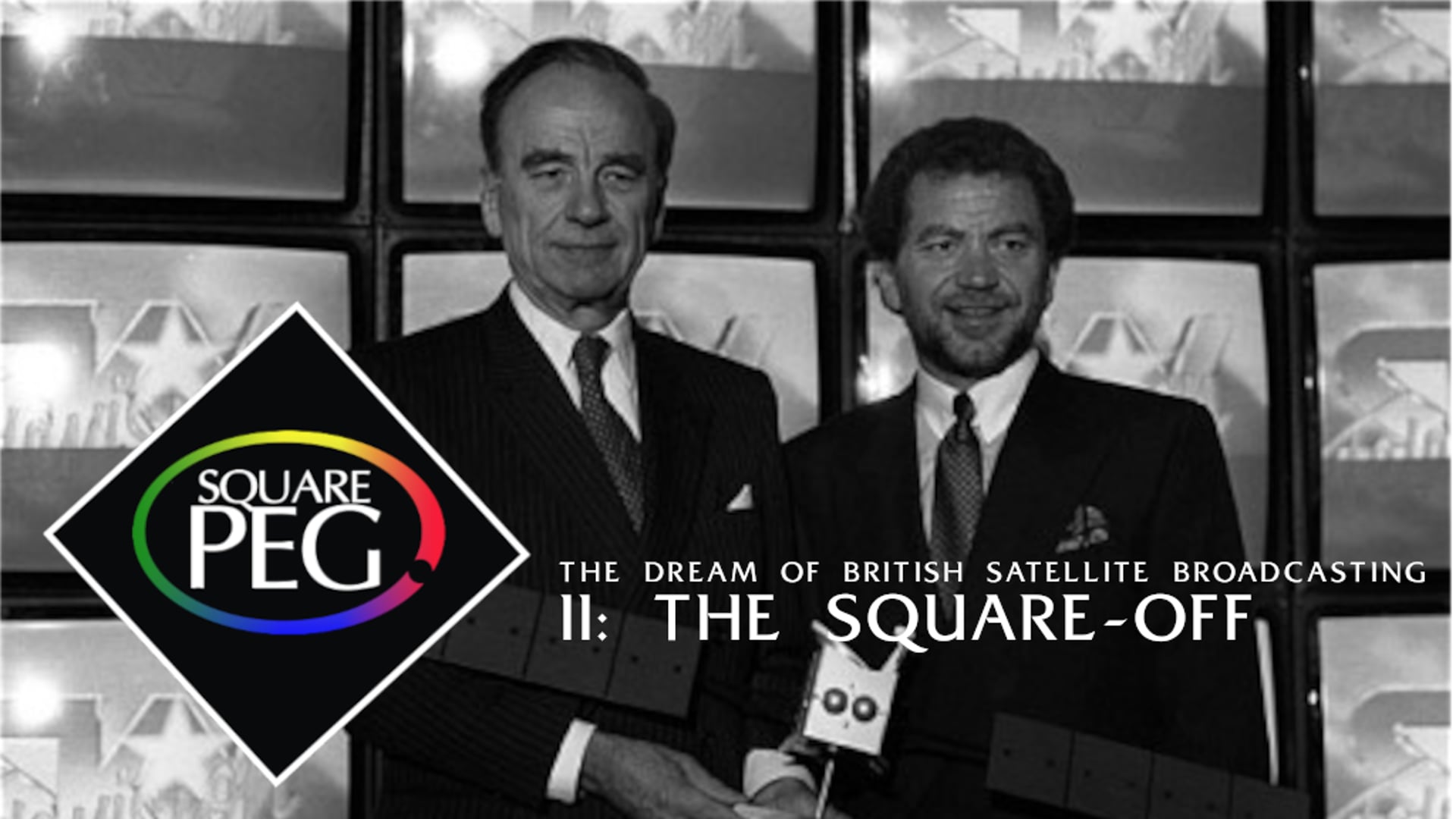 Square Peg: the Dream of British Satellite Broadcasting - Episode Two