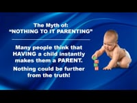 The Myth Of &quot;Nothing To It Parenting&quot;