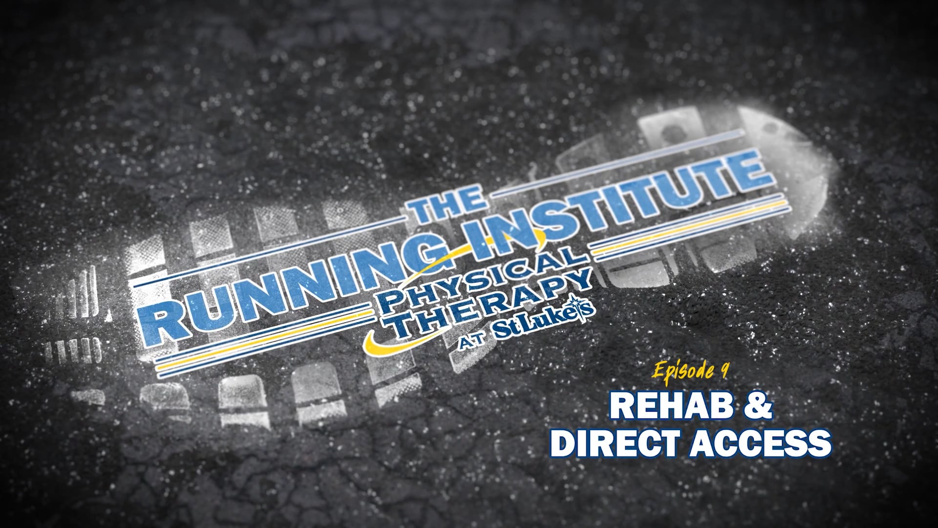 Ep. 9 - Rehab and Direct Access - PT at SLUHN Running Institute-.mp4