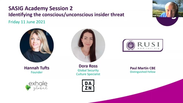 Friday 11 June 2021 - SASIG Academy Session 2 - Identifying the conscious/unconscious insider threat