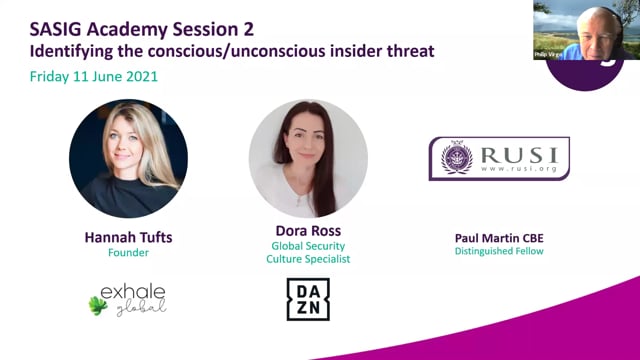 Friday 11 June 2021 - SASIG Academy Session 2 - Identifying the conscious/unconscious insider threat