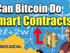 Can Bitcoin Do Smart Contracts?