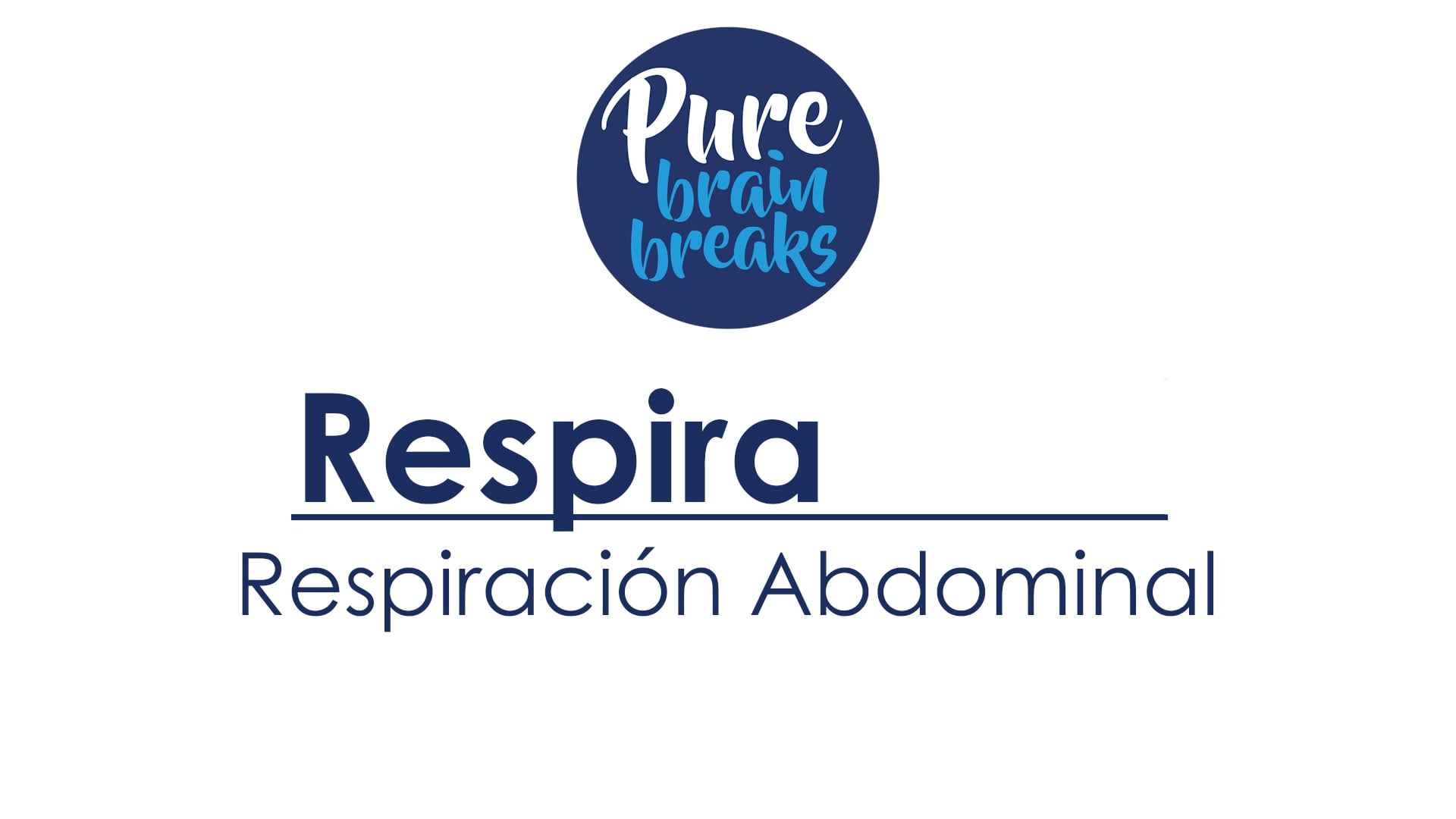 Breathe / Respira Belly Breathing / Respiración Abdominal Spanish