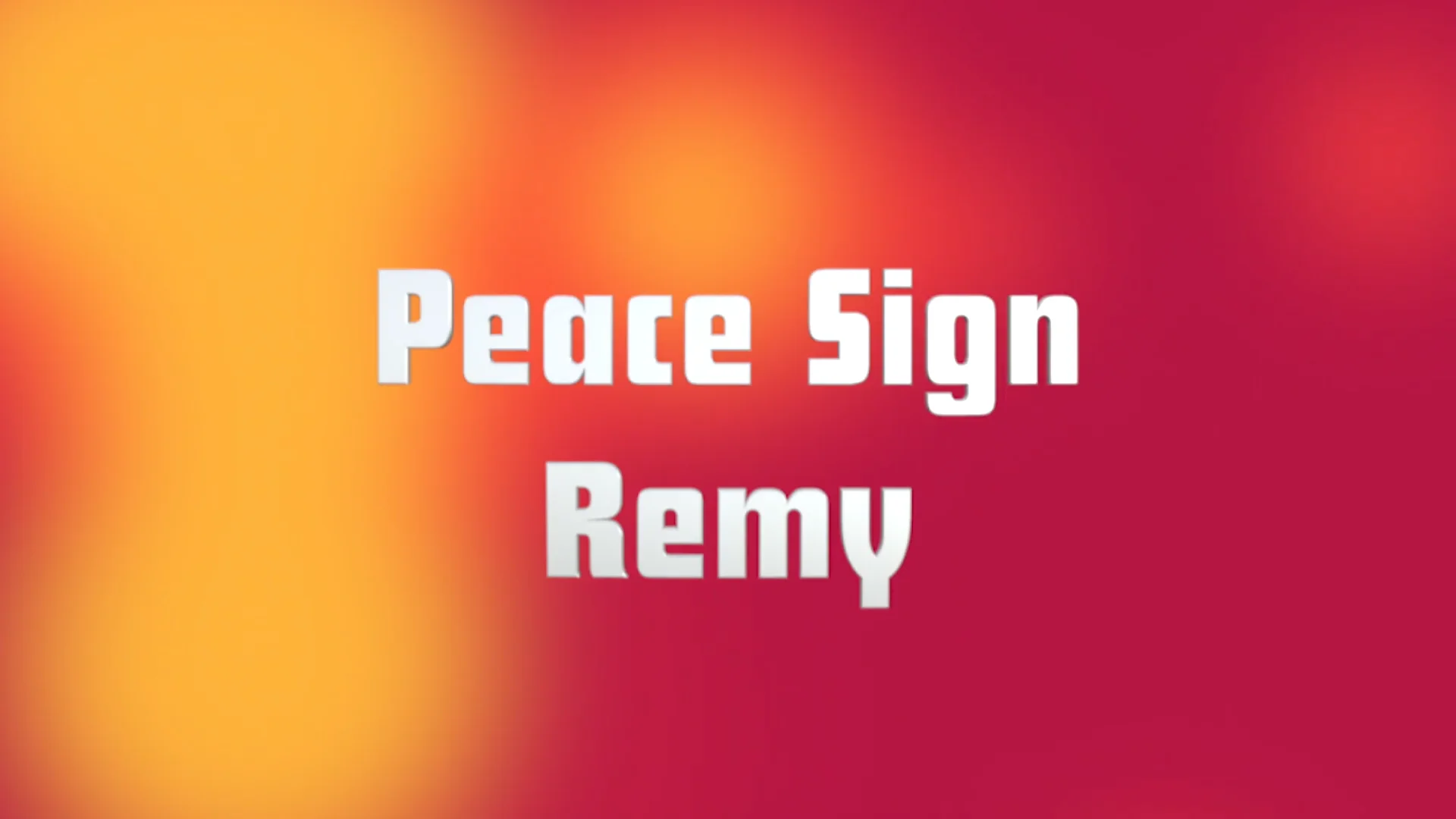 Remy - Peace Sign.mp4 on Vimeo
