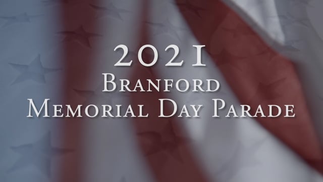 2021 - Branford Memorial Day Parade