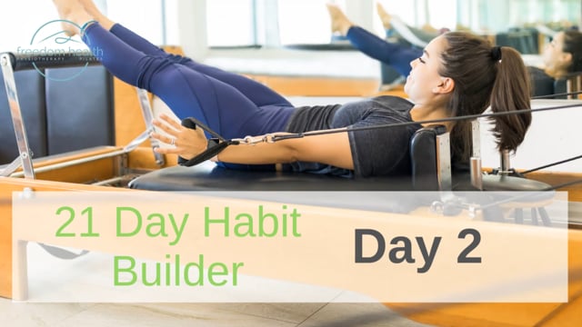Day 2 Habit Builder – Legs in Straps