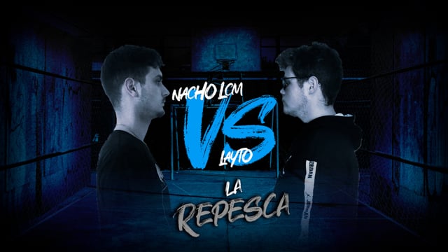 La Repesca | Semifinal | Layto vs Nacho LCM