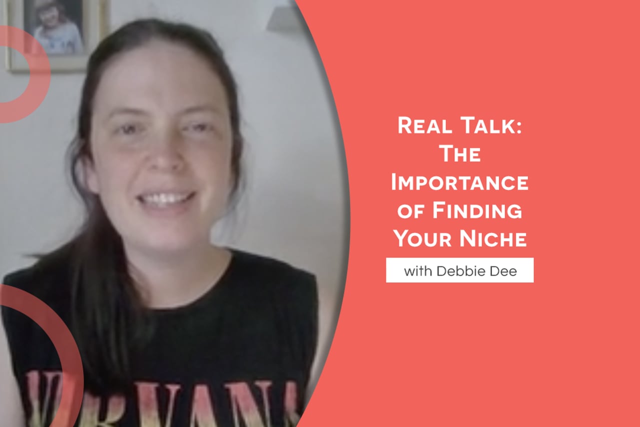 Real Talk - The Importance of Finding Your Niche