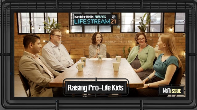 Raising Pro-Life Kids - LifeStream 21
