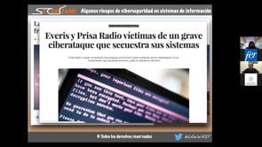 Jornada - Algunos Riesgos de Ciberseguridad en Sistemas de Informacin. Securizame