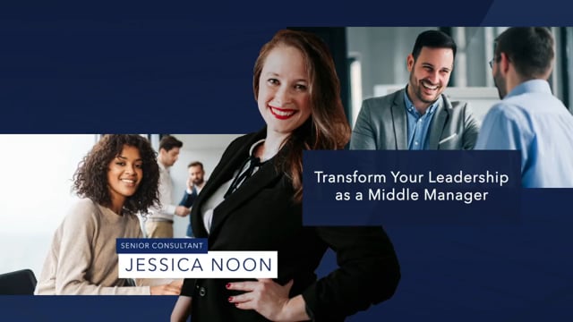 Transform Your Leadership as a Middle Manager