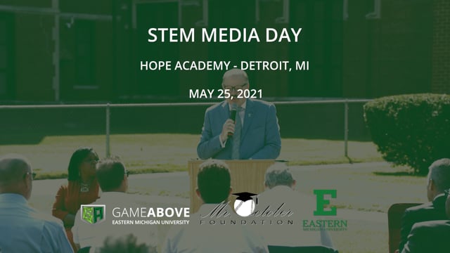 STEM Media Day - May 25th, 2021, Detroit, MI | GameAbove-EMU