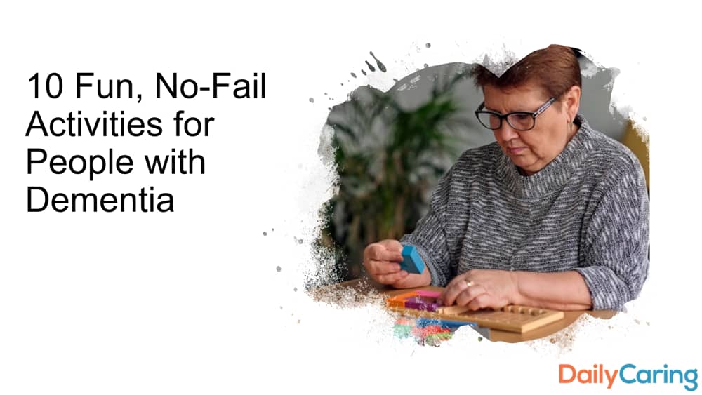 10 Fun No Fail Activities For People With Dementia Dailycaring