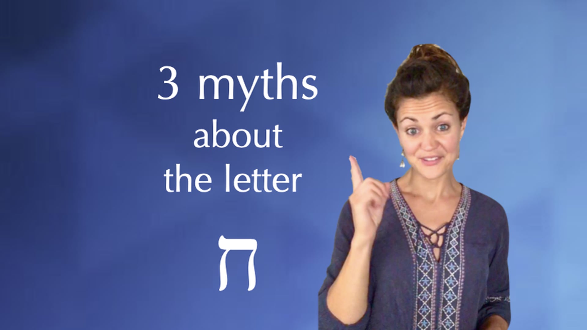 The Letter Chet: 3 Myths