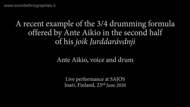 2 – A recent example of the 3-4 drumming formula offered by Ante Aikio in the second half of his joik Jurddarávdnj