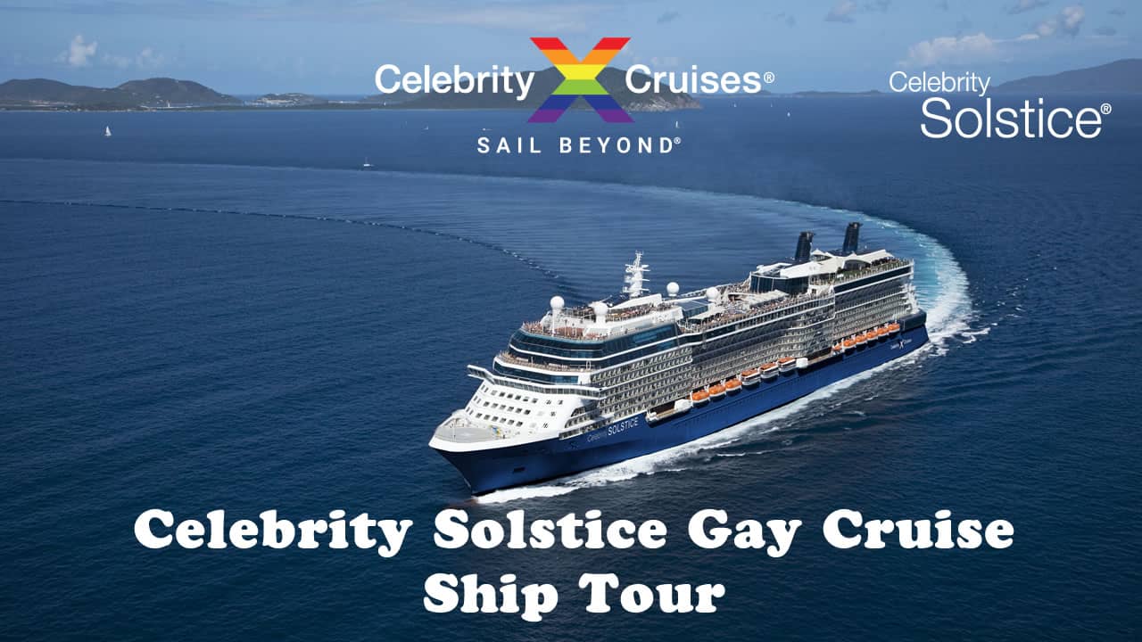 Celebrity Solstice Gay Cruise Ship Tour on Vimeo